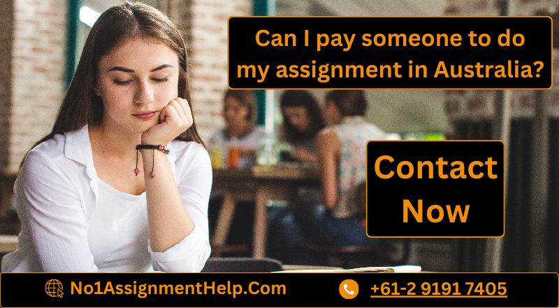 Can I Pay Someone to Do My Assignment in Australia?
