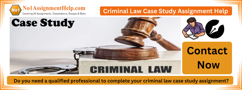 Criminal Law Case Study Assignment