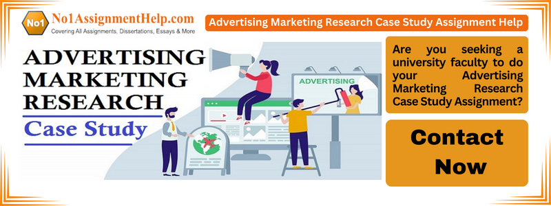 Advertising Marketing Research Case Study Assignment Help