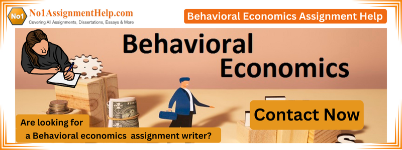  Behavioral Economics Assignment Help