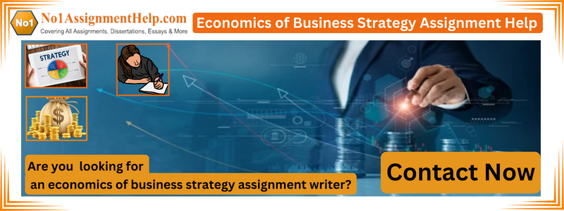 Economics of Business Strategy Assignment Help