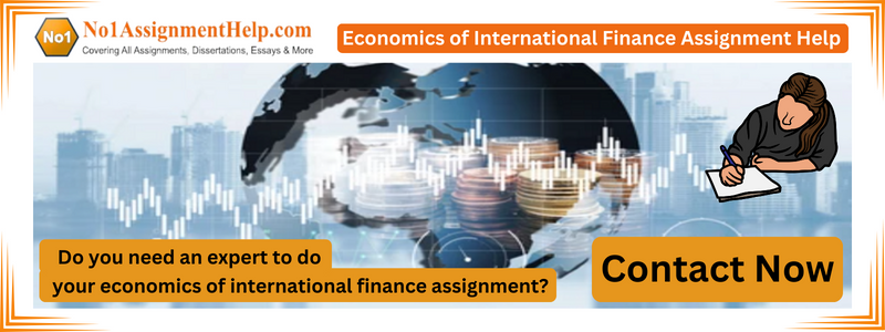 Economics of International Finance Assignment Help