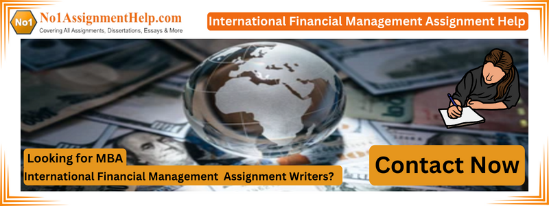 MBA International Financial Management Assignment Help
