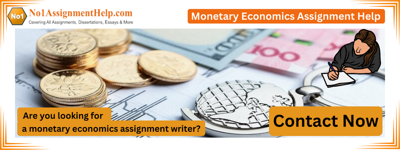Monetary Economics Assignment Help